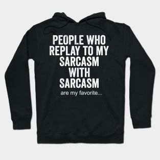 replay sarcasm Hoodie